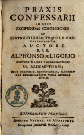 Praxis confessarii : ad bene excipiendas confessiones ad instructionem tyronum confessariorum