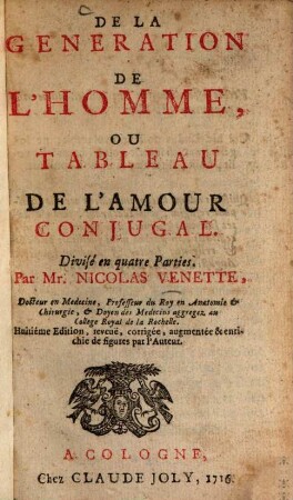 De la generation de l'homme ou tableau de l'amour conjugal : Divisé en 4 Parties