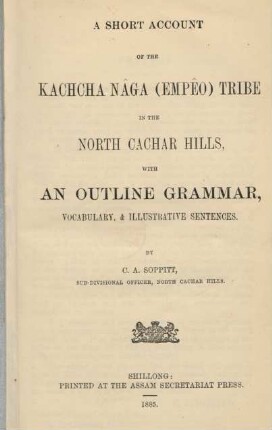 A short account of the Kachcha Naga (Empêo) tribe in the North Cachar Hills : with an outline grammar, vocabulary, & illustrative sentences