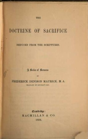 The Doctrine of Sacrifice, deduced from the Scriptures : A Series of Sermons