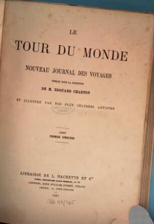 Le tour du monde : journal des voyages et des voyageurs. 1867, Semester 1