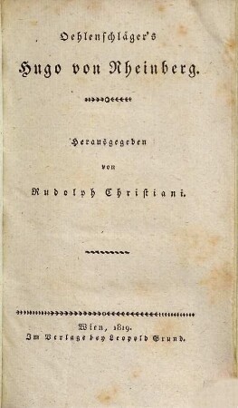 A. Öhlenschläger's dramatische Werke : wörtlich nach dem Originale, 6. Hugo von Rheinberg