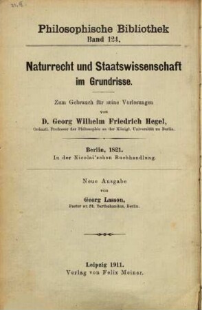 Grundlinien der Philosophie des Rechts : Mit d. v. Gans redigierten Zusätzen aus Hegels Vorlesungen neu hrsg.