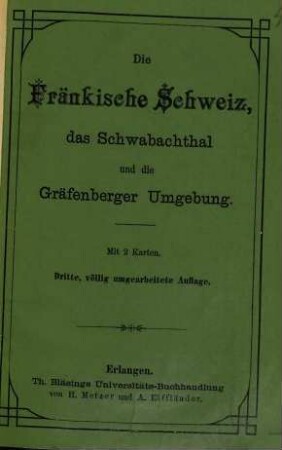 Die Fränkische Schweiz, das Schwabachthal und die Gräfenberger Umgebung