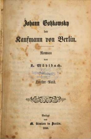 Johann Gotzkowsky der Kaufmann von Berlin : Roman von L. Mühlbach, 2