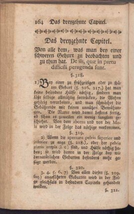 Das dreyzehnte Capitel. Von alle dem, was man bey einer schweren Geburt zu beobachten und zu thun hat