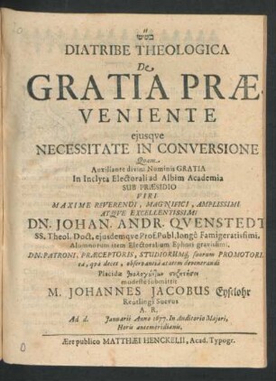 Diatribe Theologica De Gratia Praeveniente eiusque Necessitate In Conversione