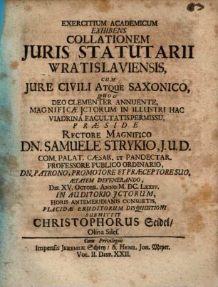 Exercitium Academicum Exhibens Collationem Juris Statutarii Wratislaviensis, Cum Jure Civili Atque Saxonico