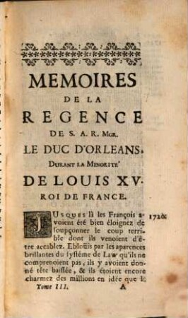 Mémoires De La Regence De S. A. R. Mgr. Le Duc D'Orléans, Durant La Minorité De Louis XV., Roi De France, 3