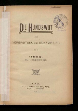 Die Hundswut, ihre Verbreitung und Bekämpfung