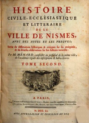 Histoire civile, ecclésiastique et littéraires de la ville de Nismes. 2