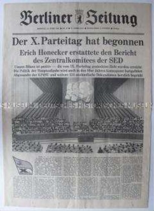 Tageszeitung "Berliner Zeitung" zur Eröffnung des X. Parteitages der SED