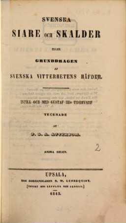 Svenska siare och skalder, eller grunddragen as Svenska vitterhetens haufder. 2