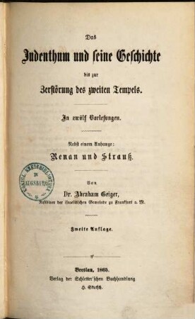 Das Judenthum und seine Geschichte, 1.. Bis zur Zerstörung des zweiten Tempels : In zwölf Vorlesungen