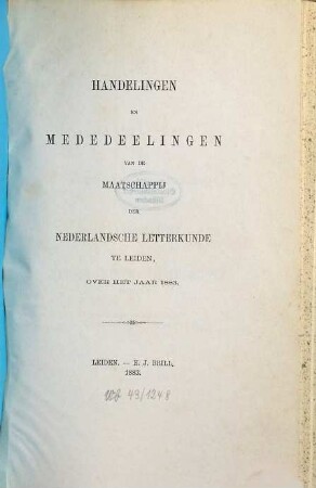 Handelingen en levensberichten van de Maatschappij der Nederlandse Letterkunde te Leiden. 1882/83. - 1883