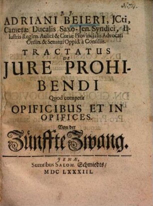 Tractatus de jure prohibendi quod competit opificibus et in opifices : Von der Zünffte Zwang