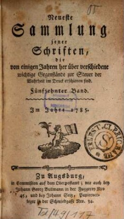 Neueste Sammlung jener Schriften, die von einigen Jahren her über verschiedene wichtige Gegenstände zur Steuer der Wahrheit im Drucke erschienen sind. 15. 1785