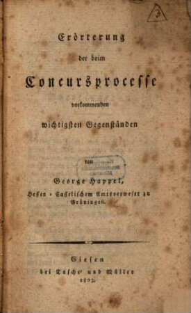 Erörterung der beim Concursprocesse vorkommenden wichtigsten Gegenständen