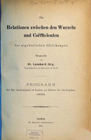 Die Relationen zwischen den Wurzeln und Coëfficienten der algebraischen Gleichungen