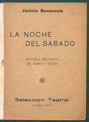 La noche del sábado : novela escénica en cinco actos