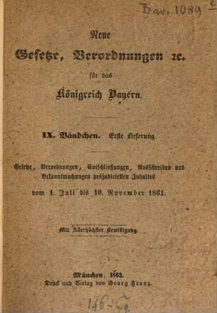 Neue Gesetze, Verordnungen etc. für das Königreich Bayern. 9. 1861 (1862)