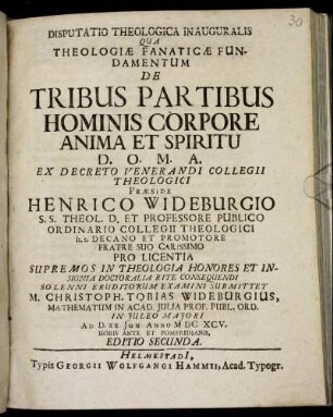 Disputatio Theologica Inauguralis Qua Theologiae Fanaticae Fundamentum De Tribus Partibus Hominis Corpore Anima Et Spiritu