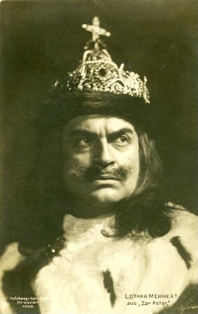Lothar Mehnert (1875-1926) als Zar Peter in dem gleichnamigen Schauspiel von Otto Erler. Fotografie (Weltpostkarte). Königliches Schauspielhaus Dresden, 1906