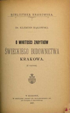 O wartości zabytków świeckiego budownictwa Krakowa : 