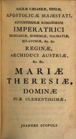 Joannis Antonii Scopoli Philosoph. Et Med. Doct. S.I. Et R. M. Montanae Civitatis Idriae Physici Flora Carniolica : Exhibens Plantas Carniolae Indigenas Et Distributas In Classes Naturales Cum Differentiis Specificis, Synonymis Recentiorum, Locis Natalibus, Nominibus Incolarum, Observationibus Selectis, Viribus Medicis