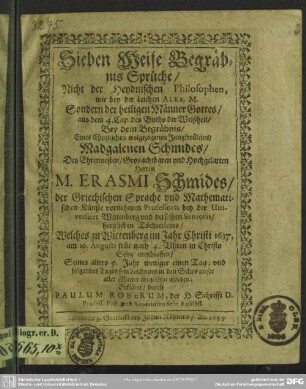 Sieben weise Begräbnis Sprüche ... bey dem Begräbnis Magdalenen Schmides, Erasmi Schmides ... Töchterleins ...