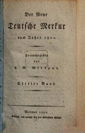 Der neue teutsche Merkur : vom Jahr .... 1801,3, 1801, 3