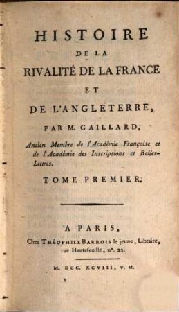 Histoire De La Rivalité De La France Et De L'Angleterre. 1