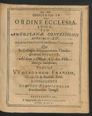 Disputatio IV. De Ordine Ecclesiastico : Pro Augustanae Confessionis Articulo XIV. Adversus Pontificios & hodiernos Photinianos