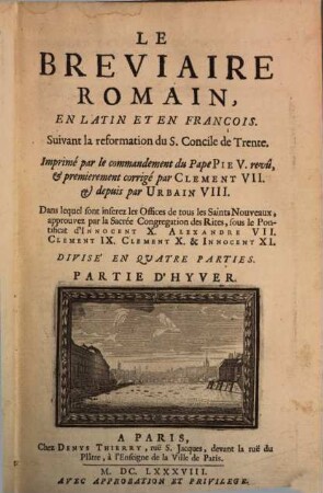 Le Breviaire Romain : En Latin Et En François ; Suivant la reformation du S. Concile de Trente ; Divise En Quatre Parties. 4, Partie D'Hyver