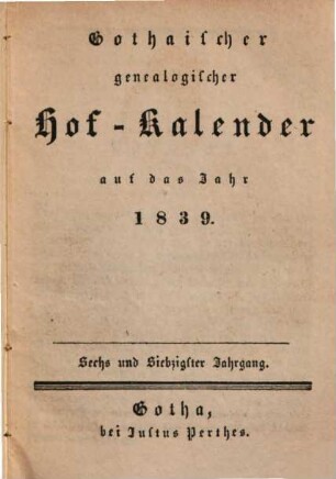 Gothaischer genealogischer Hof-Kalender : auf das Jahr .... 1839 = Jg. 76
