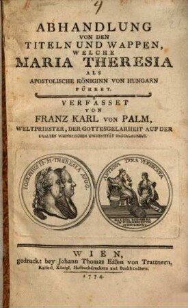 Abhandlung von den Titeln und Wappen, welche Maria Theresia führt