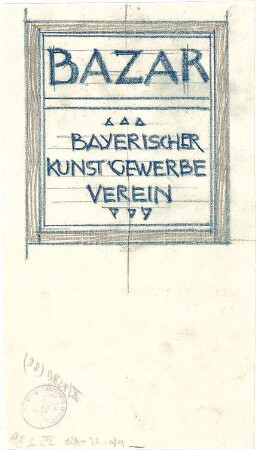 Pfann, Paul; München - Theresienhöhe; Ausstellung München 1908 - Inschriftentafel, Basar, Bayersicher Kunstgewerbeverein (Ansicht)