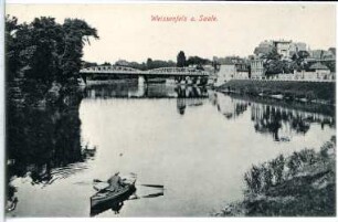 Weißenfels. Partie an der Saale, Eisenbahnbrücke