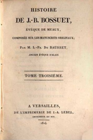 Histoire de J.-B. Bossuet, évéque de Meaux : composée sur les manuscrits originaux, 3