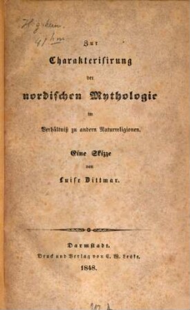 Zur Charakterisierung der nordischen Mythologie im Verhältniß zu andern Naturreligionen : Eine Skizze von Luise Dittmar