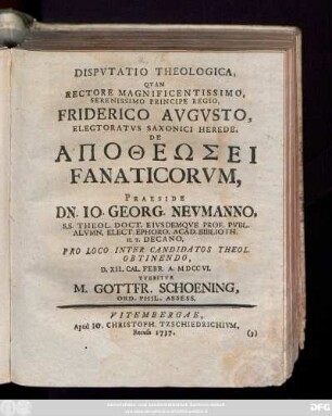 Dispvtatio Theologica, Qvam Rectore Magnificentissimo, Serenissimo Principe Regio, Friderico Avgvsto, Electoratvs Saxonici Herede, De Apotheosei Fanaticorvm
