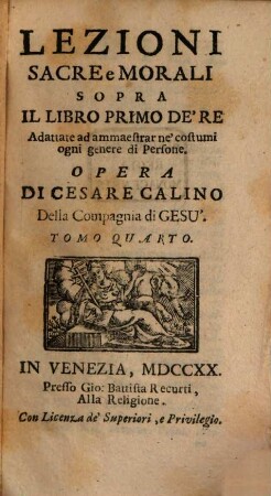 Lezioni Sacre, E Morali Sopra Il Libro Primo De'Re : Adattate ad ammaestrar ne' costumi ogni genere di persone, 4