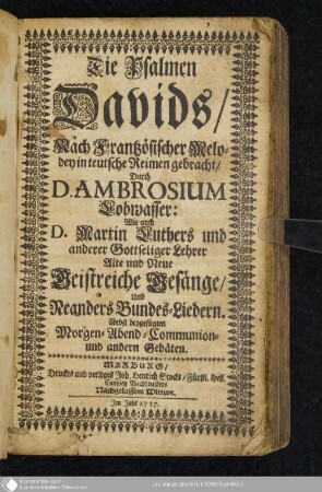 Die Psalmen Davids : nach Frantzösischer Melodey in teutsche Reimen gebracht