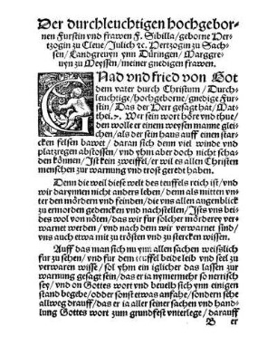 Der durchleuchtigen hochgebornen Furstin und frawen F. Sibilla/ geborne Hertzogin zu Cleve/ Julich [et]c. Hertzogin zu Sachsen/ Landgrevyn ynn Düringen/ Marggrevyn zu Meyssen/ meiner gnedigen frawen.