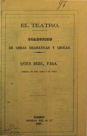 Quien, debe, paga : Comedia en 3 actos y en verso, Original de Gaspar Nuñez de Arce