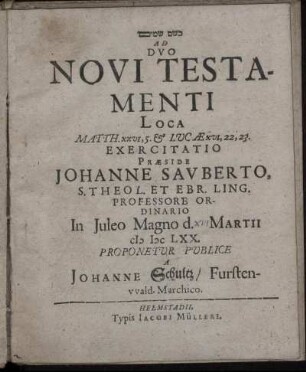 Ad Duo Novi Testamenti Loca Matth. XXVI, 5. & Lucae XVI, 22, 23. Exercitatio