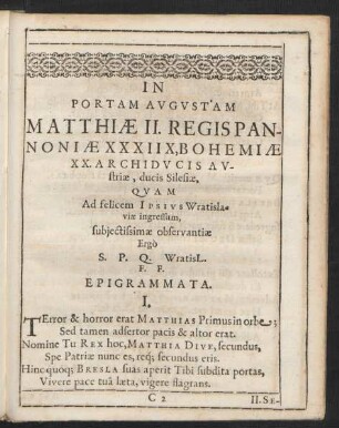 In Portam Augustam Matthiae II. Regis Pannoniae XXXIIX, Bohemiae XX. Archiducis Austriae ... Epigrammata.