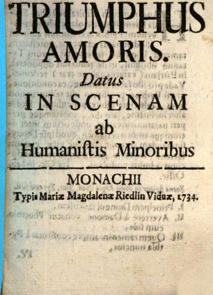 Triumphus Amoris : Datus In Scenam ab Humanistis Minoribus