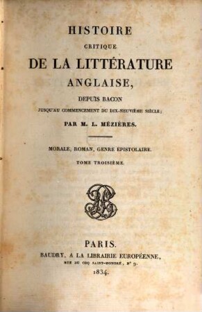 Histoire critique de la littérature anglaise : depuis Bacon jusqu'au commencement du dix-neuvième siecle ; Morale, roman, genre épistolaire, 3