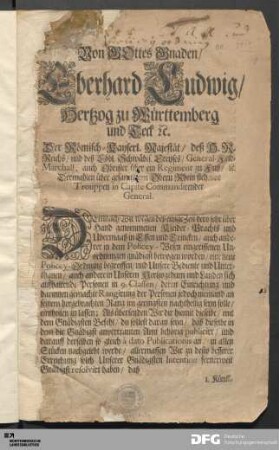 Von GOttes Gnaden/ Eberhard Ludwig/ Hertzog zu Württemberg und Teck et. ...